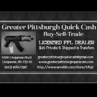 FFL Dealers & Firearm Professionals GREATER PITTSBURGH QUICK CASH LLC in DUQUESNE PA